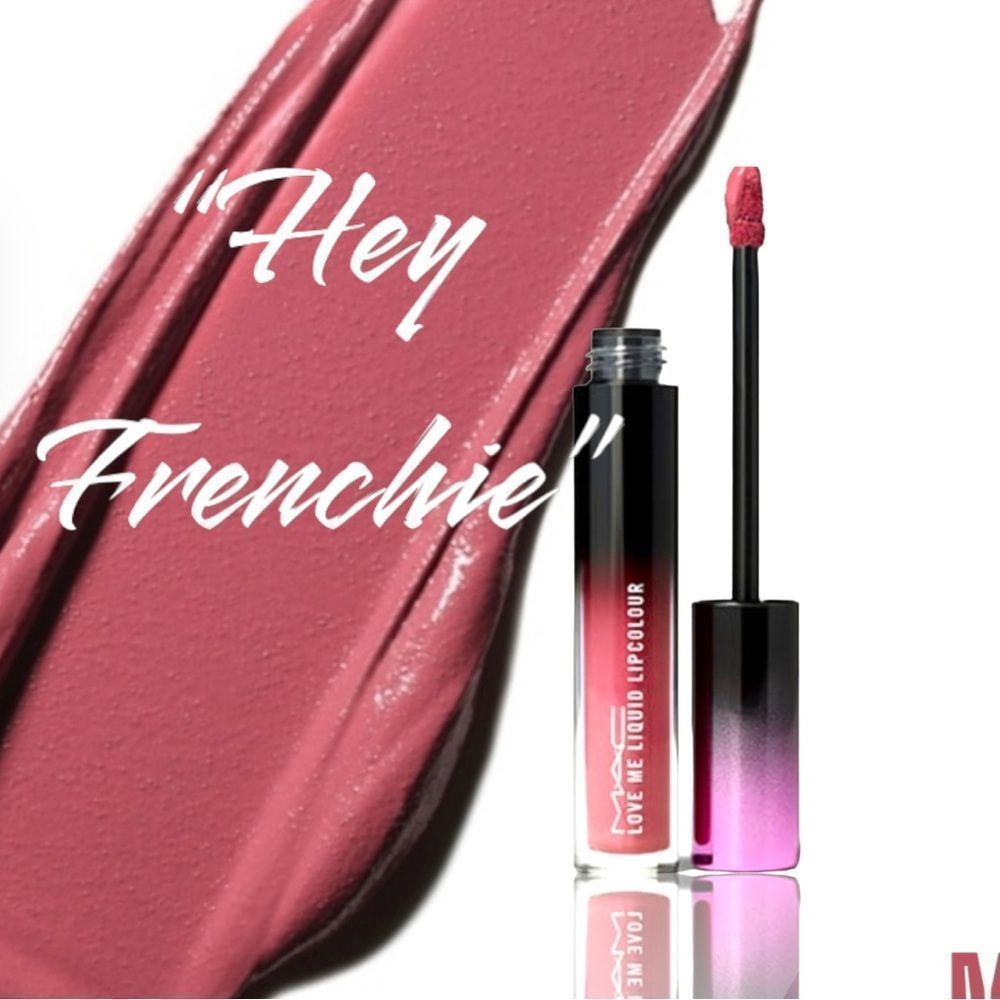 Hey, Frenchie! “ Love Me Liquid Lipcolour